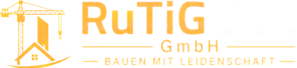 RuTiG Bau GmbH – Bauen mit Leidenschaft